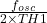  \frac{f_{osc}}{2 \times TH1} 