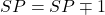  SP = SP \mp 1 