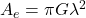  A_e = \pi G \lambda^2 