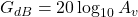  G_{dB} = 20 \log_{10} A_v 