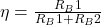  \eta = \frac{R_B1}{R_B1 + R_B2} 