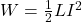  W = \frac{1}{2} L I^2 
