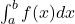  \int_a^b f(x) dx 