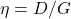  \eta = D / G 