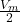  \frac{V_m}{2} 