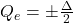  Q_e = \pm \frac{\Delta}{2} 