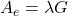  A_e = \lambda G 