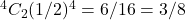 {}^4C_2(1/2)^4=6/16=3/8
