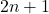  2n + 1 