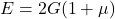  E = 2G(1+\mu) 