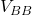  V_{BB} 
