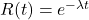  R(t) = e^{-\lambda t} 