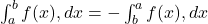 \int_a^b f(x),dx = -\int_b^a f(x),dx