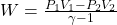  W = \frac{P_1 V_1 - P_2 V_2}{\gamma - 1} 