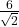 \frac{6}{\sqrt{2}}