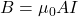  B = \mu_0 A I 