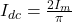  I_{dc} = \frac{2 I_m}{\pi} 