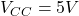  V_{CC} = 5V 