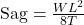  \text{Sag} = \frac{WL^2}{8T} 