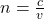  n = \frac{c}{v} 