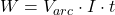  W = V_{arc} \cdot I \cdot t 