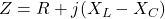  Z = R + j(X_L - X_C) 