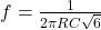  f = \frac{1}{2 \pi RC \sqrt{6}} 