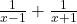 \frac{1}{x-1} + \frac{1}{x+1}