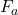  F_a 