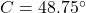  C = 48.75^\circ 