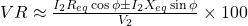  VR \approx \frac{I_2 R_{eq} \cos\phi \pm I_2 X_{eq} \sin\phi}{V_2} \times 100 