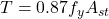  T = 0.87 f_y A_{st} 