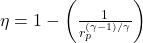 \eta = 1 - \left( \frac{1}{r_p^{(\gamma - 1)/\gamma}} \right)