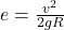  e = \frac{v^2}{2gR} 
