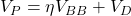  V_P = \eta V_{BB} + V_D 