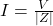  I = \frac{V}{|Z|} 