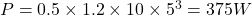  P = 0.5 \times 1.2 \times 10 \times 5^3 = 375 W 