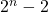 2^n - 2