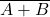  \overline{A + B} 