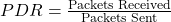  PDR = \frac{\text{Packets Received}}{\text{Packets Sent}} 