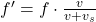  f' = f \cdot \frac{v}{v + v_s} 