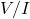  V/I 