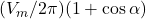  (V_m / 2\pi)(1 + \cos \alpha) 