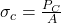 \sigma_c = \frac{P_C}{A}