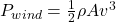  P_{wind} = \frac{1}{2} \rho A v^3 