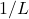  1/L 