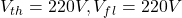  V_{th} = 220V, V_{fl} = 220V 