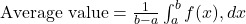 \text{Average value} = \frac{1}{b-a}\int_a^b f(x),dx