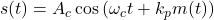  s(t) = A_c \cos \left( \omega_c t + k_p m(t) \right) 