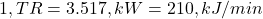  1 , TR = 3.517 , kW = 210 , kJ/min 
